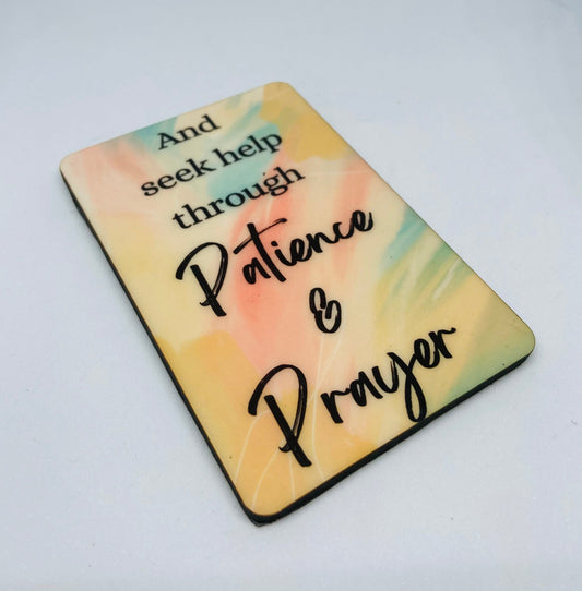 "Patience & Prayer" Fridge Magnet